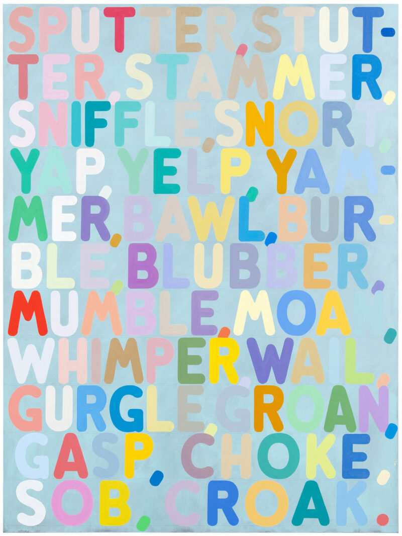 Mel Bochner: Sputter, 2010 Oil on canvas 203.2 x 152.4 cm Courtesy of the Hadley Martin Fisher Collection © Mel Bochner