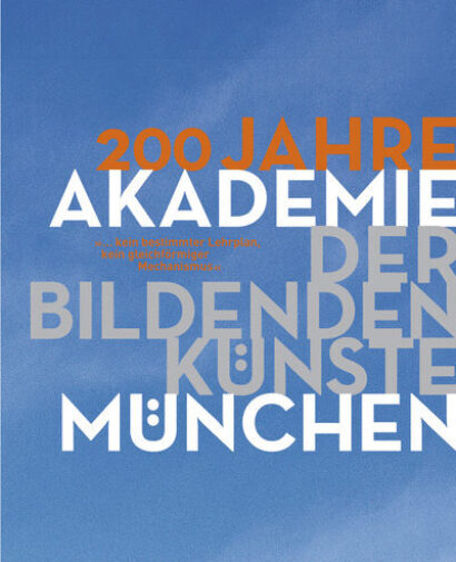 200 Jahre Kunstakademie Munchen