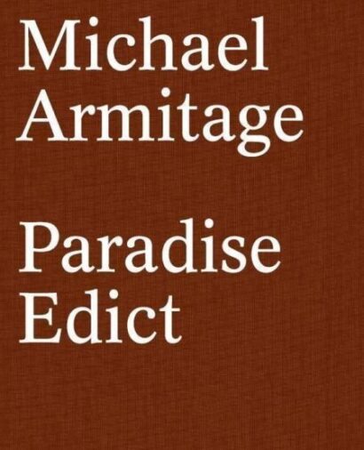 Michael Armitage Paradise Edict Cover 3